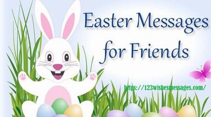 Happy Easter Messages 2020 Easter Wishes Messages For Friends Family Unique Collection Of Wishes Messages Greetings Text Messages For All Occasion Or Festival